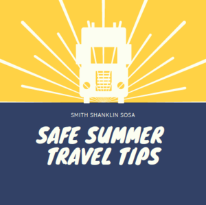 Safe Summer Travel Tips
